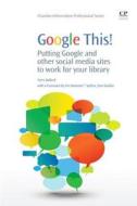 Google This! di Terry Ballard edito da Woodhead Publishing Ltd