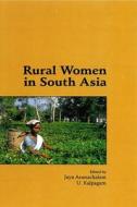 Rural Women In South Asia edito da Practical Action Publishing