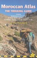 Moroccan Atlas The Trekking Guide di Alan Palmer edito da Trailblazer Publications