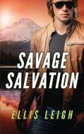 Savage Salvation: A Dire Wolves Mission di Ellis Leigh edito da KINSHIP PR