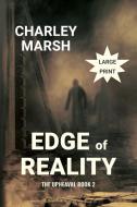 Edge Of Reality di Marsh Charley Marsh edito da Timberdoodle Press Llc