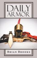 Daily Armor di Brian Brooks edito da Westbow Press