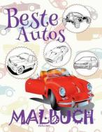 ✌ Beste Autos ✎ Malbuch Autos ✎ Malbuch 6 Jahre ✍ Malbuch 6 Jahrige: ✎ Best Cars Boys Coloring Book Coloring Book Kid &# di Kids Creative Germany edito da Createspace Independent Publishing Platform