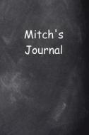 Mitch Personalized Name Journal Custom Name Gift Idea Mitch: (Notebook, Diary, Blank Book) di Distinctive Journals edito da Createspace Independent Publishing Platform