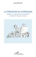 La formation en alternance di Paul Boulet edito da Editions L'Harmattan