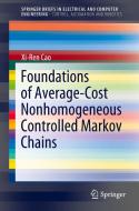 Foundations of Average-Cost Nonhomogeneous Controlled Markov Chains di Xi-Ren Cao edito da Springer International Publishing