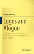 Logos and Alogon di Arkady Plotnitsky edito da Springer International Publishing