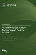 Recent Progress in Plant Taxonomy and Floristic Studies edito da MDPI AG
