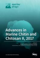 Advances in Marine Chitin and Chitosan II, 2017 edito da MDPI AG