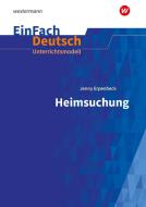 Heimsuchung Gymnasiale Oberstufe. EinFach Deutsch Unterrichtsmodelle di Jenny Erpenbeck edito da Westermann Schulbuch