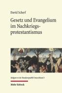 Gesetz und Evangelium im Nachkriegsprotestantismus di David Scherf edito da Mohr Siebeck GmbH & Co. K