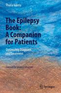 The Epilepsy Book: A Companion For Patients di Thalia Valeta edito da Springer International Publishing Ag