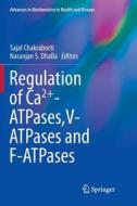 Regulation of Ca2+-ATPases,V-ATPases and F-ATPases edito da Springer International Publishing