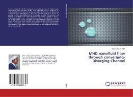 MHD nanofluid flow through converging- Diverging Channel di Mburu Agnes Njeri edito da LAP LAMBERT Academic Publishing