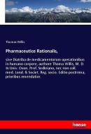 Pharmaceutice Rationalis, di Thomas Willis edito da hansebooks