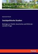 Sozialpolitische Studien di Heinrich Hirsch edito da hansebooks