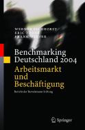 Benchmarking Deutschland 2004 di Werner Eichhorst, Eric Thode, Frank Winter edito da Springer Berlin Heidelberg