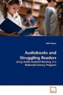 Audiobooks and Struggling Readers di Kelli Esteves edito da VDM Verlag