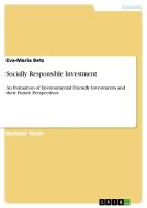 Socially Responsible Investment di Eva-Maria Betz edito da GRIN Publishing