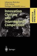 Innovation Clusters and Interregional Competition edito da Springer Berlin Heidelberg