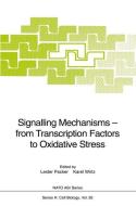 Signalling Mechanisms - from Transcription Factors to Oxidative Stress edito da Springer Berlin Heidelberg