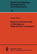 Electrical Potentials in Biological Membrane Transport di E. Heinz edito da Springer Berlin Heidelberg