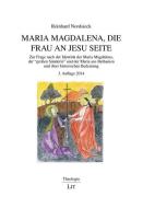 Maria Magdalena, die Frau an Jesu Seite di Reinhard Nordsieck edito da Lit Verlag