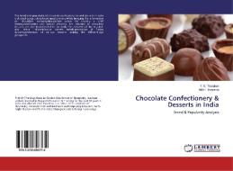 Chocolate Confectionery & Desserts in India di Y. G. Tharakan, Nikhil Bhuwania edito da LAP Lambert Academic Publishing