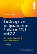 Einführung in die nichtparametrische Statistik mit SAS, R und SPSS di Christine Duller edito da Springer-Verlag GmbH