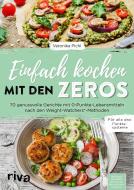 Einfach kochen mit den Zeros di Veronika Pichl edito da riva Verlag