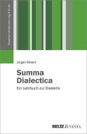 Summa Dialectica. Ein Lehrbuch zur Dialektik di Jürgen Ritsert edito da Juventa Verlag GmbH
