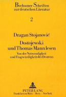 Dostojewski und Thomas Mann lesen di Dragan Stojanovic edito da Lang, Peter GmbH