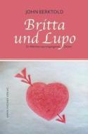 Britta und Lupo di John Berktold edito da Fischer Karin