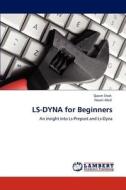 LS-DYNA for Beginners di Qasim Shah, Hasan Abid edito da LAP Lambert Academic Publishing