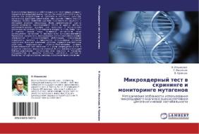 Mikroyadernyy Test V Skrininge I Monitoringe Mutagenov di Il'inskikh N, Vasil'ev S, Kravtsov V edito da Lap Lambert Academic Publishing