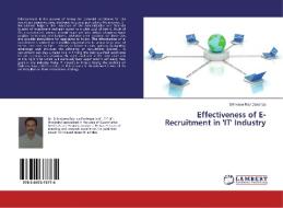 Effectiveness of E-Recruitment in 'IT' Industry di Srinivasa Rao Dasaraju edito da LAP Lambert Academic Publishing