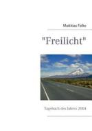 "freilicht" di Matthias Falke edito da Books On Demand