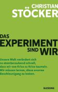 Das Experiment sind wir di Christian Stöcker edito da Blessing Karl Verlag