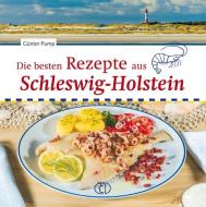 Die besten Rezepte aus Schleswig-Holstein di Günter Pump edito da Buchverlag für die Frau