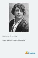 Der Selbstmordverein di Fanny zu Reventlow edito da Literaricon Verlag