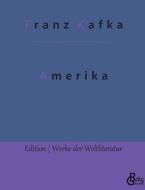 Amerika di Franz Kafka edito da Gröls Verlag