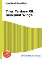 Final Fantasy Xii di Jesse Russell, Ronald Cohn edito da Book On Demand Ltd.