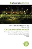 Carbon Dioxide Removal di #Miller,  Frederic P. Vandome,  Agnes F. Mcbrewster,  John edito da Vdm Publishing House