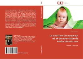 La nutrition du nouveau-né et du nourrisson de moins de trois ans di Aurélie Carraresi edito da Editions universitaires europeennes EUE