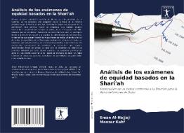 Análisis de los exámenes de equidad basados en la Shari'ah di Eman Al-Hajjaji, Monzer Kahf edito da AV Akademikerverlag