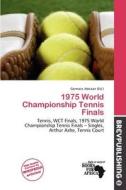 1975 World Championship Tennis Finals edito da Brev Publishing