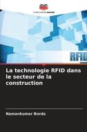 La technologie RFID dans le secteur de la construction di Namankumar Borda edito da Editions Notre Savoir