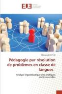 Pédagogie par résolution de problèmes en classe de langues di Mohamed Hattab edito da Éditions universitaires européennes