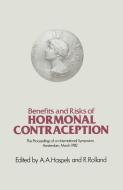 Benefits and Risks of Hormonal Contraception di A. A. Haspels, R. Rolland edito da Springer Netherlands