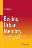 Beijing Urban Memory di Fang Wang edito da Springer Singapore